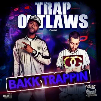 Bakk Trappin by Trap Outlaws