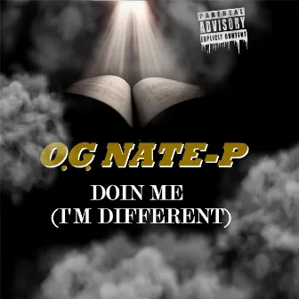 Doin Me (I'm Different) by O.G. Nate P