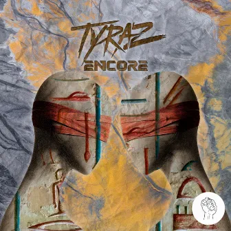 Encore by Tyraz