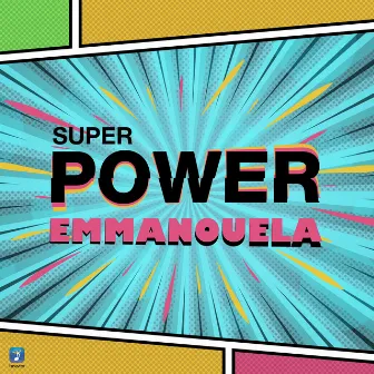 Super Power by Emmanouela