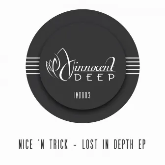 Lost In Depth EP by Nice 'N Trick