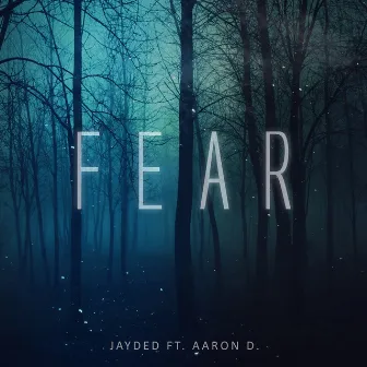 Fear (Radio Edit) by Jayded