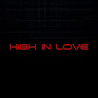 High in Love by Sondrey