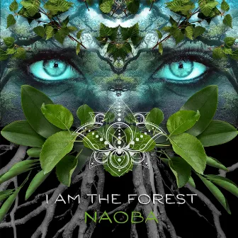 I am the Forest Sound Meditation by NAOBA