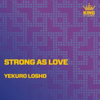 Strong as Love by Yekuro Losho