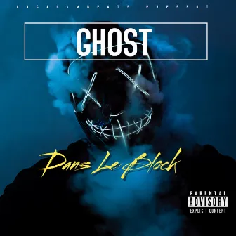 Ghost - Dans le Block by GHOST