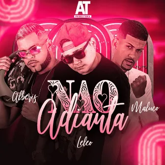 Não Adianta by MC Maluco