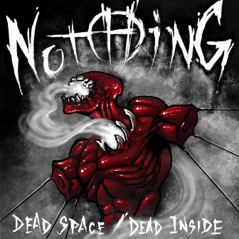 Dead Space / Dead Inside by Jeffrey Nothing