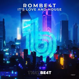 It's Love And House (Radio Edit) by ROMBE4T