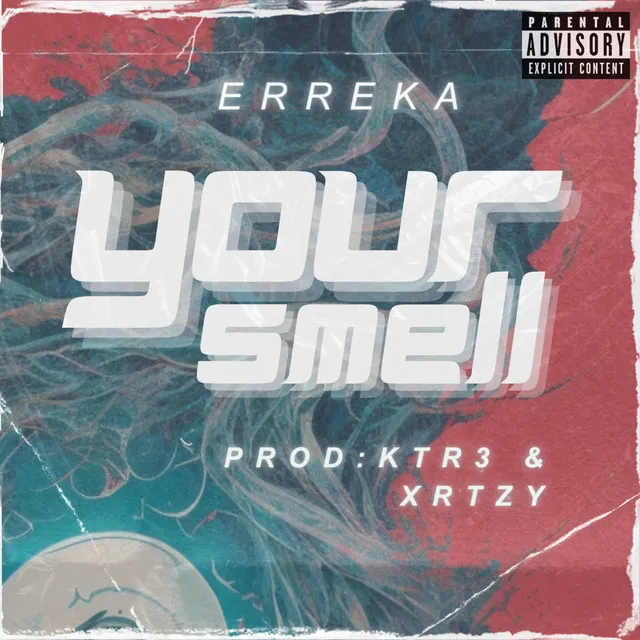 YOUR SMELL (KTR3 Remix)