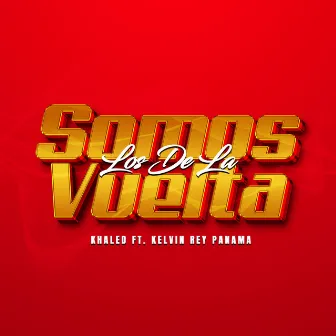 Somos los de la Vuelta by Khaled