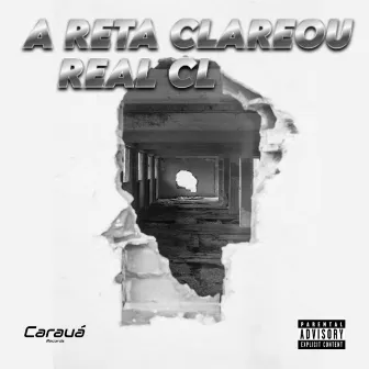 A Reta Clareou by Real CL