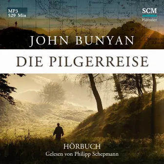 Die Pilgerreise by John Bunyan