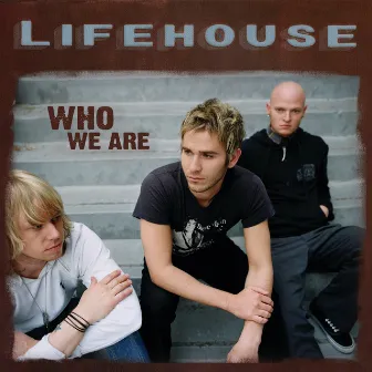 Who We Are by Lifehouse