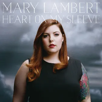 Heart On My Sleeve by Mary Lambert