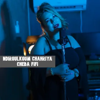 Ndiroulkoum Chahriya by Cheba Fifi