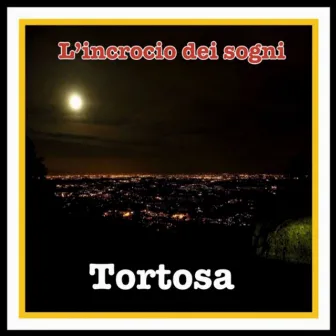 L'incrocio dei sogni by Tortosa