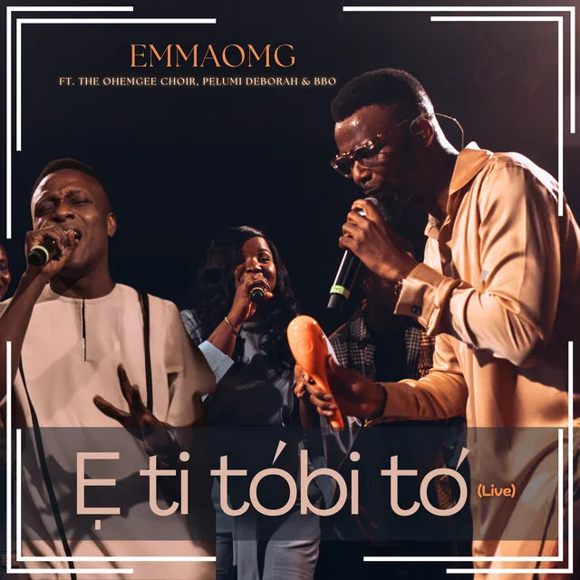 E Ti Tobi to - Live