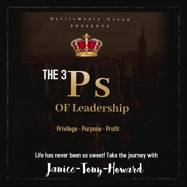 The 3 P's of Leadership: Privilege / Purpose / Profit