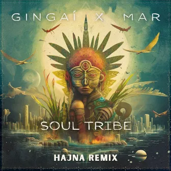 Soul Tribe (Hajna Remix) by Gingaí