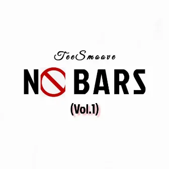 No Bars, Vol. 1 by TeeSmoove