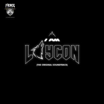 I Am Laycon (The Original Soundtrack) by LAYCON