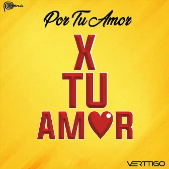 Por Tu Amor by Verttigo