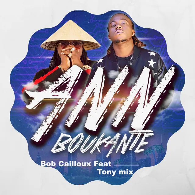 Ann Boukante (feat. TonyMix)