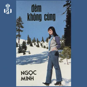 Đêm Không Cùng by Ngọc Minh