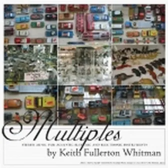 Multiples by Keith Fullerton Whitman