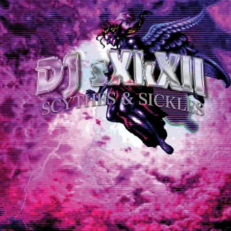 SCYTHES & SICKLES by DJ sXkXll