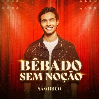 Bêbado Sem Noção by Sâmi Rico