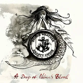 A Drop of Nelson`s Blood by Storm Weather Shanty Choir