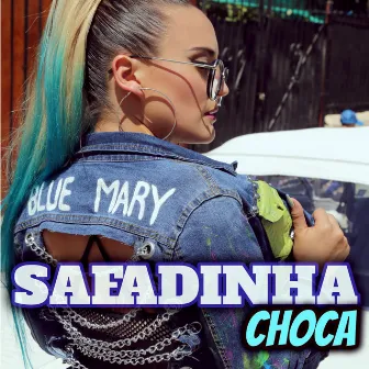 Safadinha Choca by Blue Mary