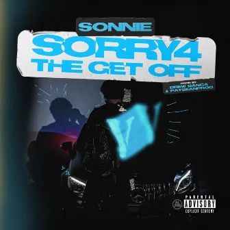 Sorry 4 The Get Off by Sonnie