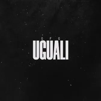 Uguali by GFG