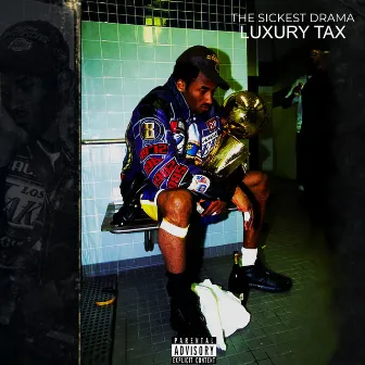 Luxury Tax by The Sickest Drama