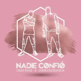 Nadie Confió by Great Kings