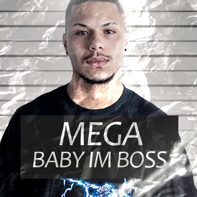 MEGA BABY IM BOSS