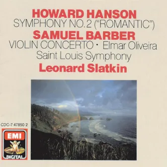 Hanson: Symphony No. 2 - Barber: Violin Concerto by Elmar Oliveira