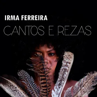 Cantos e Rezas by Irma Ferreira