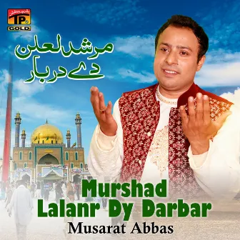 Murshad Lalanr Dy Darbar - Single by Mussarat Abbas