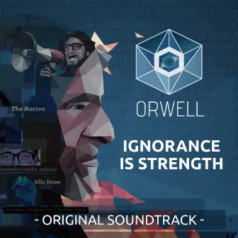 Orwell: Ignorance Is Strength (Original Game Soundtrack) by feeding | ear