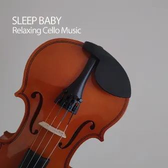 Sleep Baby: Relaxing Cello Music by Baby Yoda