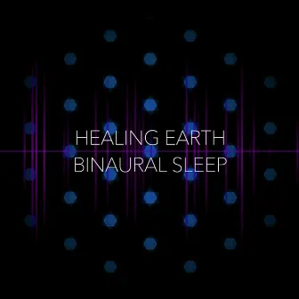 Binaural Sleep by Healing Earth