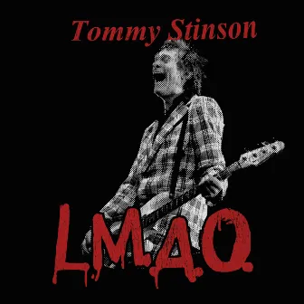 L.M.A.O. by Tommy Stinson