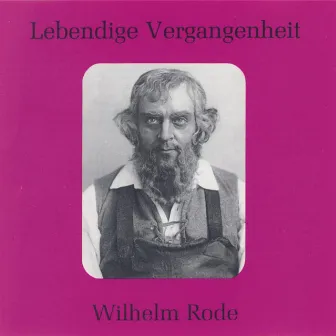 Lebendige Vergangenheit - Wilhelm Rode by Wilhelm Rode