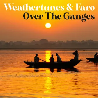 Over the Ganges by Faro