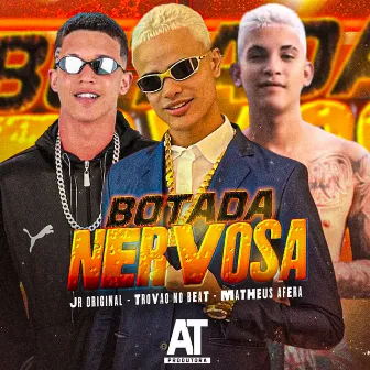 Botada Nervosa by Matheus Afera