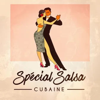 Spécial Salsa Cubaine by Latino Dance